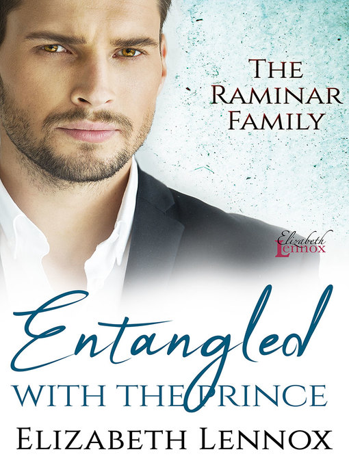 Title details for Entangled with the Prince by Elizabeth Lennox - Available